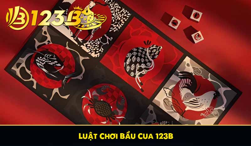 Luật Chơi Bầu Cua 123B