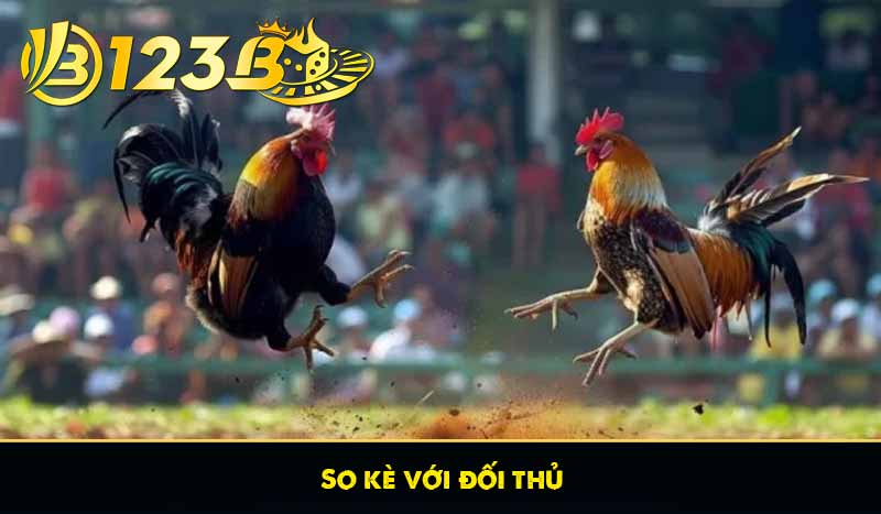 So kè với đối thủ