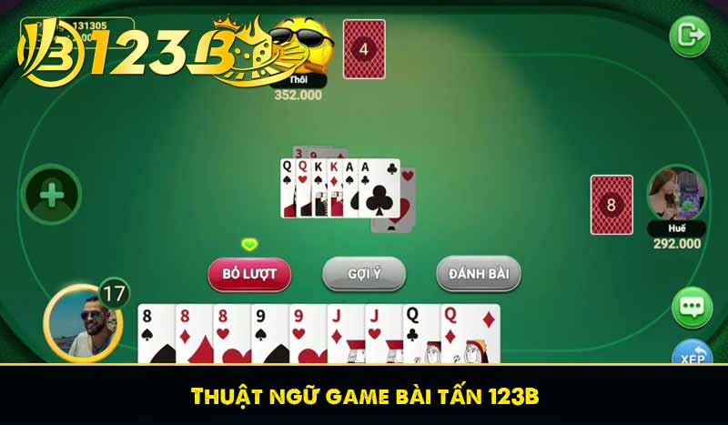 Thuật ngữ game bài tấn 123b