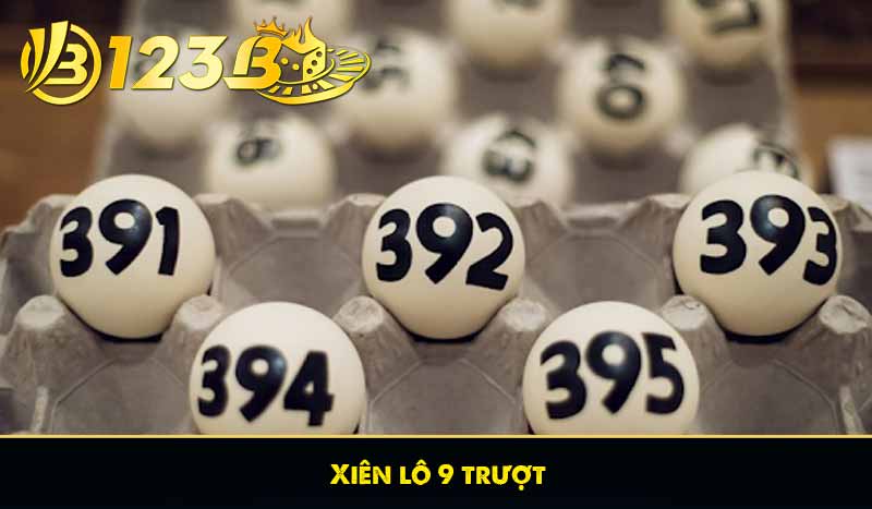 Xiên lô 9 trượt